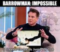 Barrowman: Impossible is a 2021 comedy thriller film about John Barrowman, a Scottish-born American actor, author, presenter, singer, and comic book writer who competes with Tom Cruise for the title of World's Best Spy.