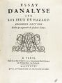 1719 Oct. 7: Mathematician Pierre Raymond de Montmort dies. He wrote Essay d'analyse sur les jeux de hazard, an influential book about probability and games of chance which introduced the combinatorial study of derangements.