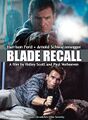 Blade Recall is a science fiction thriller film directed by Ridley Scott and Paul Verhoeven, starring Harrison Ford and Arnold Schwarzenneger.