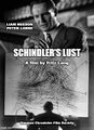 Schindler's Lust is an epic historical drama mystery suspense thriller film directed by Fritz Lang and Steven Spielberg.