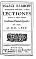 Lectiones habitae in scholiis publicis academiae Cantabrigiensis AD 1664