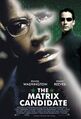 The Matrix Candidate is an American psychological science fiction political thriller film directed by Jonathan Demme and the Wachowskis, starring Denzel Washington and Keanu Reeves.