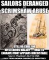 1851: Sailors hunting sea monsters for scrimshaw-grade tusk fall prey to Scrimshaw abuse while yet in longboats; they never return to the whaling ship Queepod, but are later rescued by Scrimshaw-dependency naval medical personnel and transferred to the Bethesda Naval Scrimshaw Recovery Center.