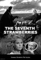 The Seventh Strawberries is an allegorical drama film directed by Ingmar Bergman and starring Max von Sydow and Bibi Andersson.