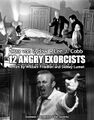 12 Angry Exorcists is an American supernatural legal drama film directed by William Friedkin and Sidney Lumet, and starring Max von Sydow and Lee J. Cobb.