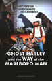 Ghost Harley and the Way of the Marlboro Man is a 1999 crime film about "Ghost Harley" (Forest Whitaker), a hitman whose faith is shaken by visions of a smoking dog after accepting a contract on Harley Davidson (Mickey Rourke) and the Marlboro Man (Don Johnson).
