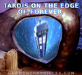 The TARDIS on the Edge of Forever is one of the so-called "Forbidden Episodes" of the television program Star Trek.