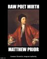"Raw Poet Mirth" is an anagram of "Matthew Prior".