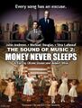 The Sound of Music 2: Money Never Sleeps is an American musical drama film directed by Oliver Stone and Robert Wise, starring Julie Andrews, Michael Douglas, and Shia LaBeouf.