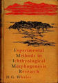 "Experimental Methods in Morphogenesis Research" is a monograph by ichthyologist and alleged time-traveler H.G. Whales.