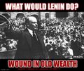 "Wound in Old Wealth" is an anagram of "What Would Lenin Do?".