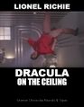 Dracula on the Ceiling is a musical horror-comedy film starring Lionel Richie as a suave vampire.