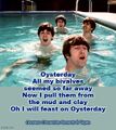 "Oysterday" is a song by acclaimed British pearl divers and rock band the Seaswells.