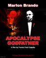 Apocalypse Godfather is an epic war crime film directed by Francis Ford Coppola and starring Marlon Brando.