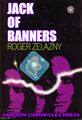 Jack of Banners (also Shadowjacked) is a thinly veiled autobiographical novel by American author and alleged time-traveler Roger Zelazny describing his fantastic adventures in a Jack Vancian world.
