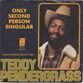 "Only Second Person Singular" is a song by Teddy Pendergrass.