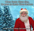 When Santa Claus Dies is a holiday mental health television series about coping with the loss of a beloved lie.