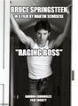 Raging Boss is a documentary film directed by Martin Scorsese about legendary American musician Bruce Springsteen.