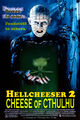 Hellcheeser 2: Cheese of Cthulhu is a British supernatural cheese horror film about the Cheddarbites, a group of extra-dimensional, sadomasochistic beings who are locked in an eternal struggle with Cthulhu for the soul of cheese.