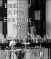 Emit Her a Pure Energetic Ray is an anagram of Marguerite Catherine Perey.