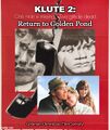 Klute 2: Return to Golden Pond is an American romantic thriller film starring Jane Fonda, Henry Fonda, Katharine Hepburn, and Donald Sutherland.