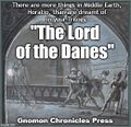 The Lord of the Danes is an epic Shakespearean play about a prince of Gondor (Hamlet) whose attempts to exorcise the ghost of his father lead to madness, betrayal, and murder.