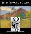 Beach Party A-Go-Gaugin is a beach party art film starring Annette Funicello, Frankie Avalon, and Paul Gaugin.