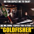 Goldfisher (1964): James Bond must stop aquaculture mogul Auric Goldfisher from stealing the United States Strategic Milt Reserve at Fort Knox.