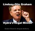 "Lindsey Olin Graham" is an anagram of "Hydra's Legal Minion". See Anagrams of Lindsey Olin Graham.