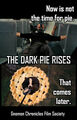 The Dark Pie Rises is a 2012 action-cooking thriller film about Chef Bane (Tom Hardy), a criminal mastermind restaurateur who kidnaps the world's greatest pastry chef (Alon Aboutboul).