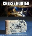 Cheese Hunter is an American television series about the world's rarest and most dangerous cheese.