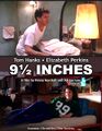 Nine and a Half Inches is an American erotic comedy film directed by Penny Marshall and Adrian Lyne, and starring Tom Hanks, Kim Basinger, and Mickey Rourke.