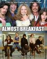 Almost Breakfast is a comedy-drama coming-of-age thriller film written and directed by John Hughes and Cameron Crowe.