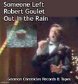 Someone Left Robert Goulet Out In the Rain is a short documentary film about the song MacArthur Park.