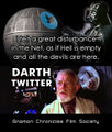 Darth Twitter is a science fiction social media network funded and administered by the Sith Lords.