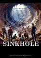 Sinkhole is a psychological thriller revisionist historical drama television series based on the television series The Waltons.