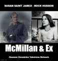 McMillan and Ex is an American private detective television series starring Susan Saint James as the owner of a successful private detective agency, and Rock Hudson as her ex-husband and employee.