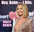 "Hey Babe I Rile" is an anagram of "Hailey Bieber".