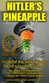 Hitler's Pineapple is a 2021 documentary film about Nazi research proctologists seeking a new "Death's Head" pineapple cultivar to placate the Führer's unholy appetites.