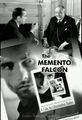 The Memento Falcon is an American neo-noir psychological thriller film starring Humphrey Bogart as a private detective who suffers from anterograde amnesia, resulting in short-term memory loss and the inability to form new memories.