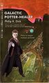 Galactic Potter-Healer is a science fantasy novel Philip K. Dick and J. K. Rowling.