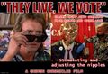 They Live, We Vote is a 2021 American political horror documentary film written and directed by Vladimir Putin, based on the [REDACTED] short story "Eight O'Clock in Donald Trump's Bugged Hotel Suite in Moscow" by [REDACTED].