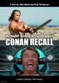 Conan Recall is an epic science fiction sword and sorcery film directed by John Milius and Paul Verhoeven and starring Arnold Schwarzenegger.