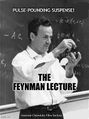 The Feynman Lecture is an American action-physics thriller film loosely based on the life of Richard Feynman.