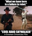 Cool Hand Skywalker.jpg