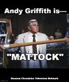 Mattock is a landscape architecture legal drama television series starring Andy Griffith.