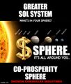 The Greater Sol System Co-Prosperity Sphere (#GSSCPS) is a transdimensional corporation with the stated goal of "Dividing the Solar System's quantum unit into two separate quantum units, each attempting to out-compete the other."