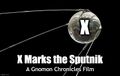 X Marks the Sputnik is a 2021 documentary film about a treasure map allegedly hidden in the Sputnik 1 satellite.
