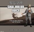Shai-Hulud Juice is a 2023 science fiction comedy-adventure film directed by Tim Burton and Denis Villeneuve.