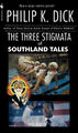 The Three Stigmata of Southland Tales is a science fiction black comedy novel by American sociologist Philip K. Dick. It was adapted for film in 2006 by Richard Kelly.